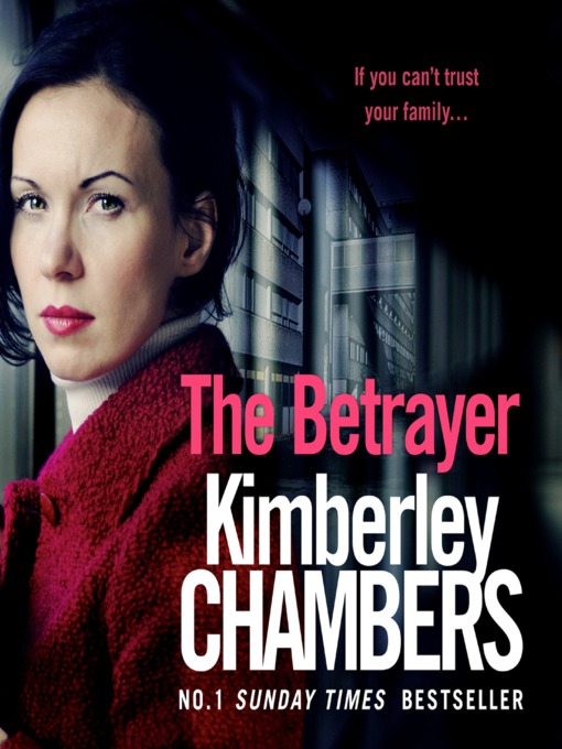 Title details for The Betrayer by Kimberley Chambers - Available